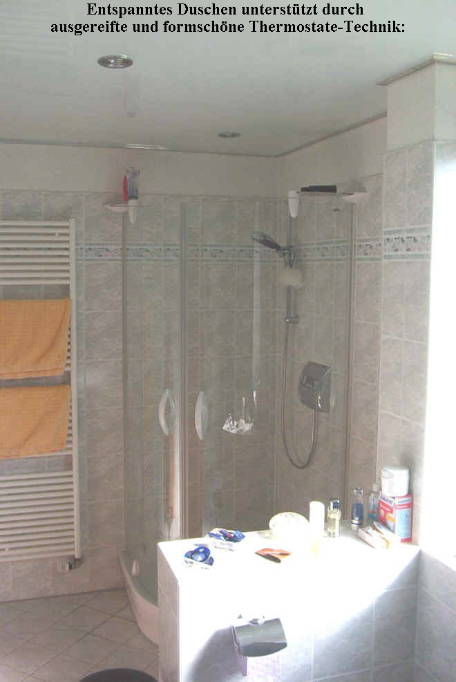 Entspanntes Duschen unterst�tzt durch 
ausgereifte und formsch�ne Thermostate-Technik: