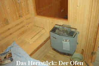 Das Herzst�ck: Der Ofen